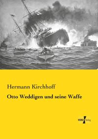 Produktbild: Otto Weddigen und seine Waffe