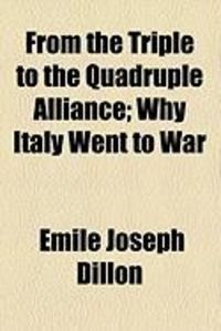 Produktbild: From the Triple to the Quadruple Alliance; Why Italy Went to War