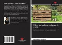 Produktbild: Urban agriculture and organic waste