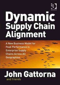 Produktbild: Gattorna, J: Dynamic Supply Chain Alignment