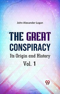 Produktbild: The Great Conspiracy Its Origin and History Vol. 1