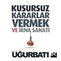 Produktbild: Kusursuz Kararlar Vermek Ve İkna Sanatı