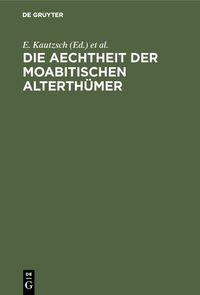 Produktbild: Die Aechtheit der Moabitischen Alterth&uuml;mer