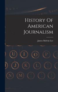 Produktbild: History Of American Journalism