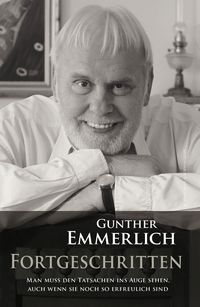 Produktbild: FORTGESCHRITTEN: Von Gunther Emmerlich handsignierte Erstausgabe