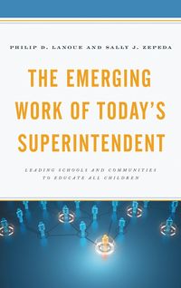 Produktbild: The Emerging Work of Today's Superintendent