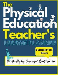 Produktbild: The Physical Education Teacher's Lesson Planner