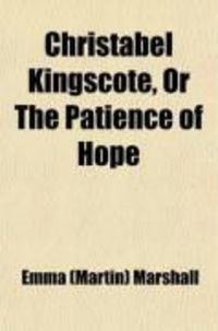 Produktbild: Christabel Kingscote, Or, the Patience of Hope