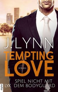 Bild vom Artikel Tempting Love - Spiel nicht mit dem Bodyguard vom Autor J. Lynn