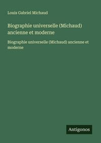 Produktbild: Biographie universelle (Michaud) ancienne et moderne