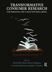 Produktbild: Transformative Consumer Research for Personal and Collective Well-Being