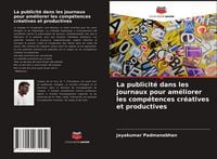 Produktbild: La publicit&eacute; dans les journaux pour am&eacute;liorer les comp&eacute;tences cr&eacute;atives et productives