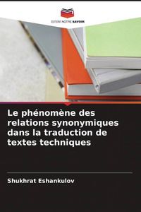 Produktbild: Le ph&eacute;nom&egrave;ne des relations synonymiques dans la traduction de textes techniques