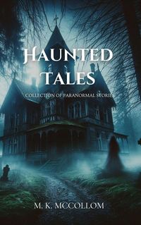 Produktbild: Haunted Tales: Collection of Paranormal Stories