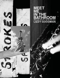 Produktbild: Meet Me In The Bathroom : New York 2001 - 2011 ; une Epopee Rock