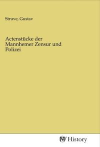 Produktbild: Actenst&uuml;cke der Mannhemer Zensur und Polizei
