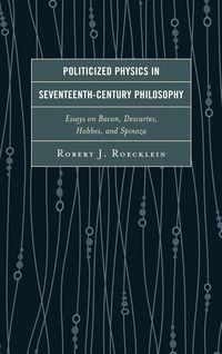 Produktbild: Politicized Physics in Seventeenth-Century Philosophy