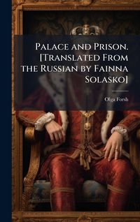 Produktbild: Palace and Prison. [Translated From the Russian by Fainna Solasko]