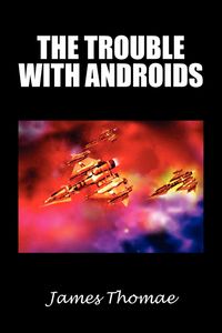 Produktbild: The Trouble with Androids