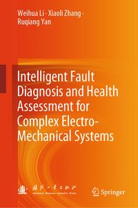 Produktbild: Intelligent Fault Diagnosis and Health Assessment for Complex Electro-Mechanical Systems