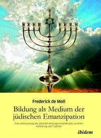 Produktbild: Moll, F: Bildung als Medium der j&uuml;dischen Emanzipation. Eine