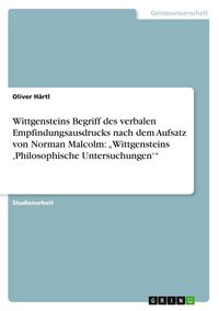 Produktbild: Wittgensteins Begriff des verbalen Empfindungsausdrucks nach dem Aufsatz von Norman Malcolm: "Wittgensteins 'Philosophische Untersuchungen'"