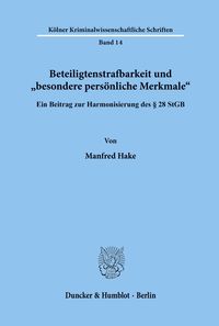 Bild vom Artikel Beteiligtenstrafbarkeit und "besondere persönliche Merkmale". vom Autor Manfred Hake