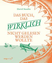 Produktbild: Das Buch, das wirklich nicht gelesen werden wollte