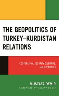 Produktbild: The Geopolitics of Turkey-Kurdistan Relations