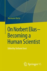 Produktbild: On Norbert Elias - Becoming a Human Scientist