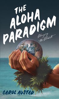Produktbild: The Aloha Paradigm: Changing the Climate (Series: Eco Consciousness, #1)
