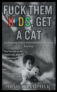 Produktbild: Fuck Them Kids, Get A Cat
