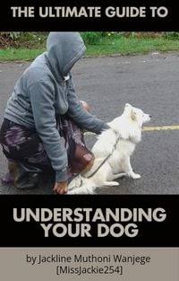 Produktbild: The Ultimate Guide To Understanding Your Dog