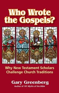Produktbild: Who Wrote the Gospels? Why New Testament Scholars Challenge Church Traditions