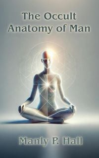 Produktbild: The Occult Anatomy of Man