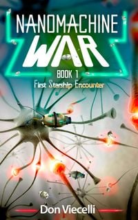 Produktbild: Nanomachine War - Book 1, First Starship Encounter (Nanomachine Wars, #2)