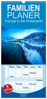 Produktbild: Familienplaner 2027 - Troms&oslash; in der Polarnacht mit 5 Spalten (Wandkalender, 21 x 45 cm) CALVENDO