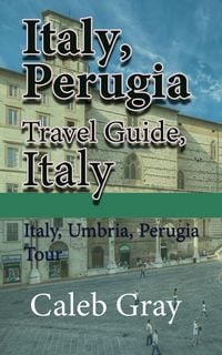 Produktbild: Italy, Perugia Travel Guide, Italy