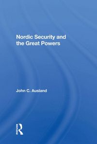 Produktbild: Nordic Security and the Great Powers