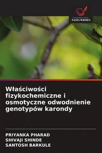 Produktbild: W&iquest;a&iquest;ciwo&iquest;ci fizykochemiczne i osmotyczne odwodnienie genotyp&oacute;w karondy