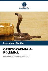 Produktbild: Ophitoxaemia a- R&uuml;ckblick