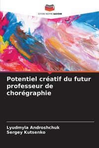 Produktbild: Potentiel cr&eacute;atif du futur professeur de chor&eacute;graphie
