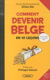 Produktbild: Comment devenir belge en 10 le&ccedil;ons : ou le rester si vous l'&ecirc;tes d&eacute;j&agrave;