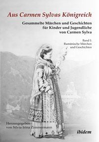 Produktbild: Aus Carmen Sylvas K&ouml;nigreich. Gesammelte M&auml;rchen und Geschichten f&uuml;r Kinder und Jugendliche