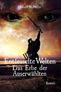 Produktbild: Weltentrilogie / Entfesselte Welten - Das Erbe der Auserw&auml;hlten