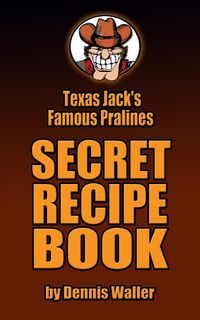 Produktbild: Texas Jack's Famous Pralines Secret Recipe Book