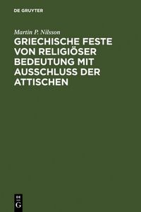 Produktbild: Griechische Feste von religi&ouml;ser Bedeutung mit Ausschluss der Attischen