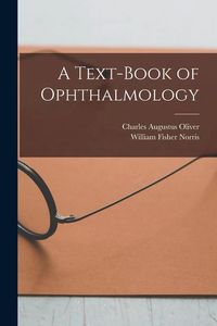 Produktbild: A Text-Book of Ophthalmology