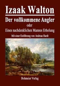 Produktbild: Der vollkommene Angler oder Eines nachdenklichen Mannes Erholung
