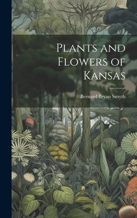 Produktbild: Plants and Flowers of Kansas
